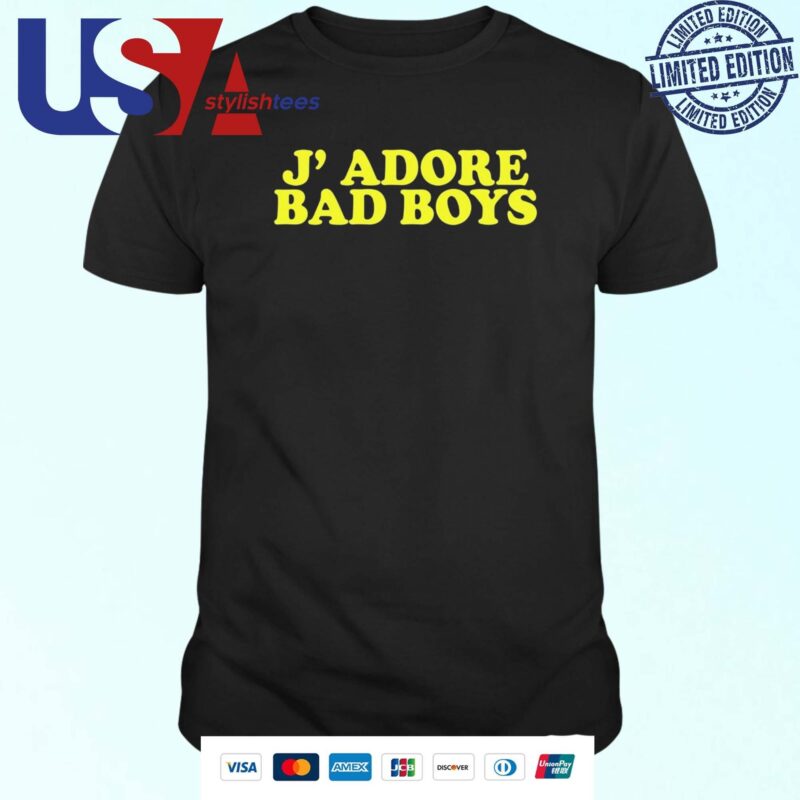 Official J' Adore Bad Boys T-shirt