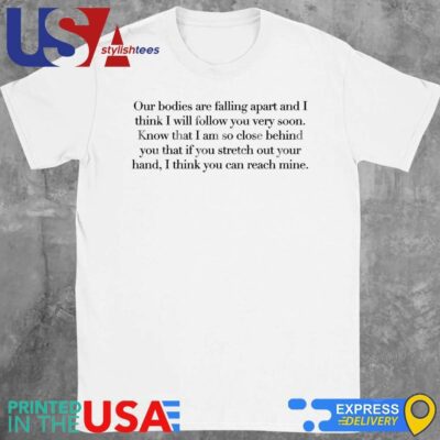 Official Leonard Cohen Letter Our Bodies Are Falling Apart Shirt