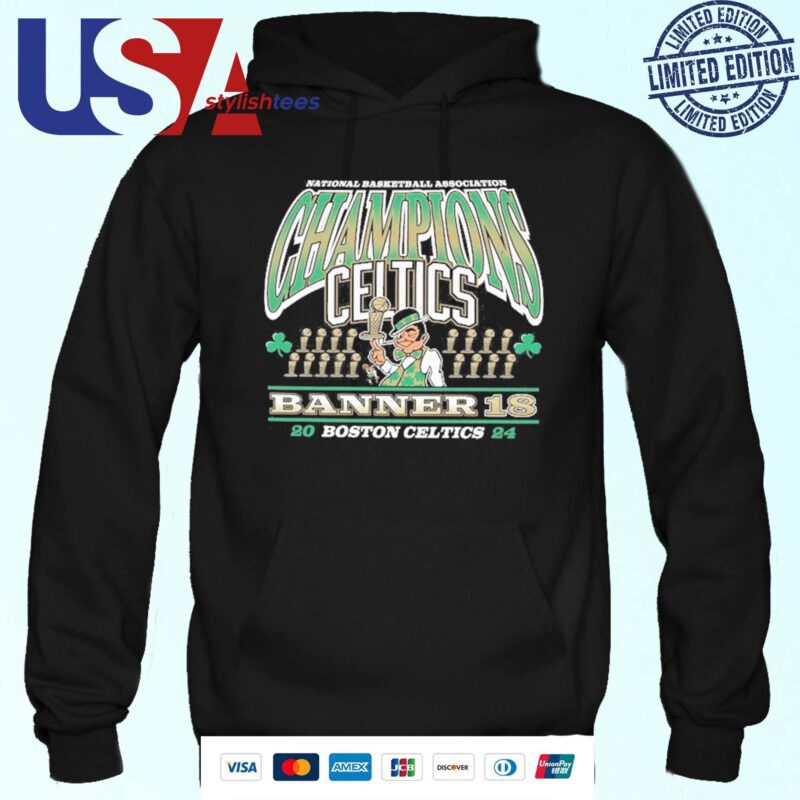 Original National Basketball Association Champions Boston Celtics Banner 18 2024 Hoodie