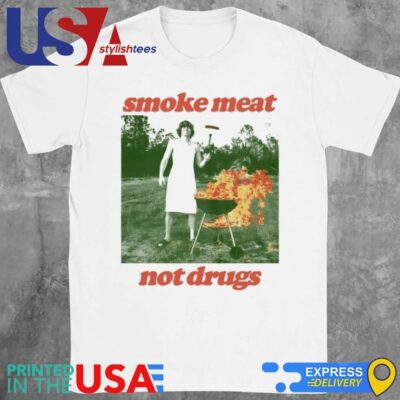 Smoke Meat Not Drugs Natural Shirt