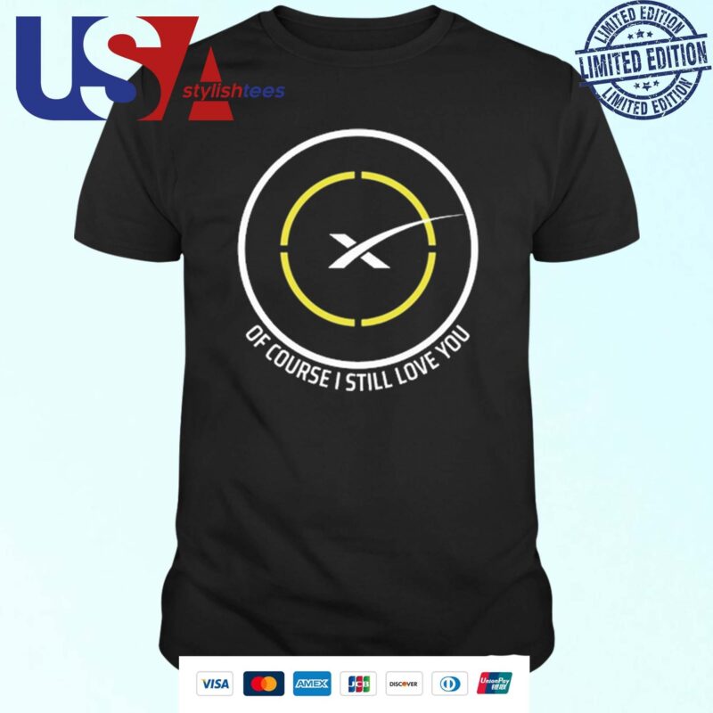 Spacex Of Course I Still Love You Drone Ship T-shirt