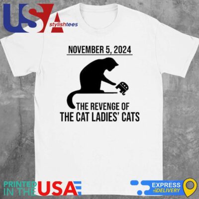 November 5 2024 The Revenge Of The Cat Ladies Cats Kamala Harris Shirt
