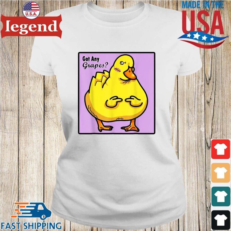 Duck Got Any Grapes Shirt Ladies trang-min