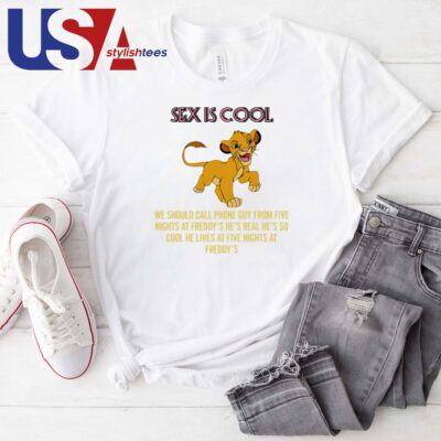 Simba Sex Is Cool We Should Call Phone Guy From Five Nights At Freddy's Shirt