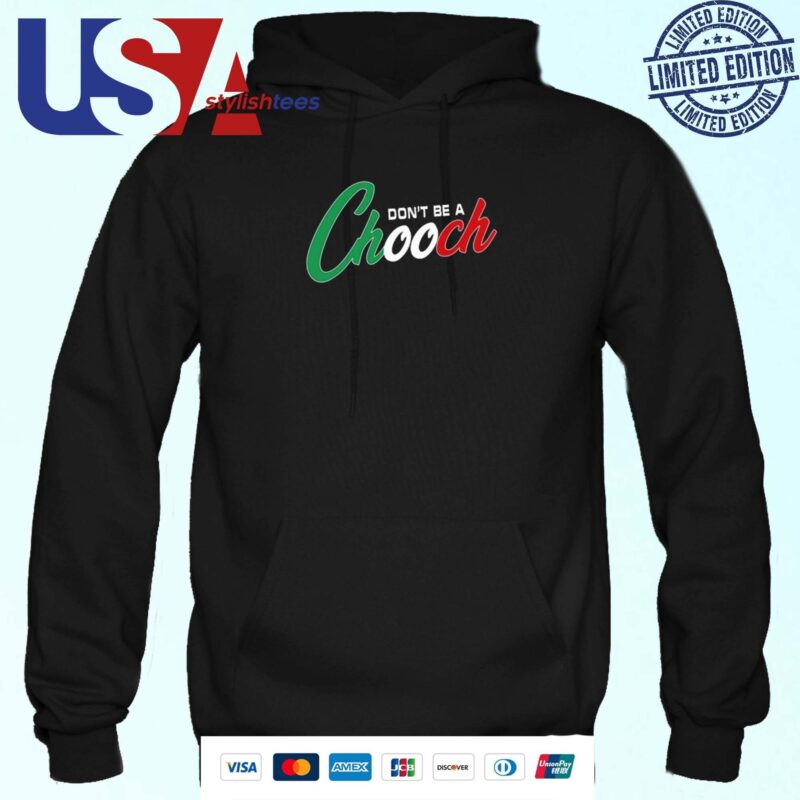 Hardcore Italians Don't Be A Chooch Hoodie