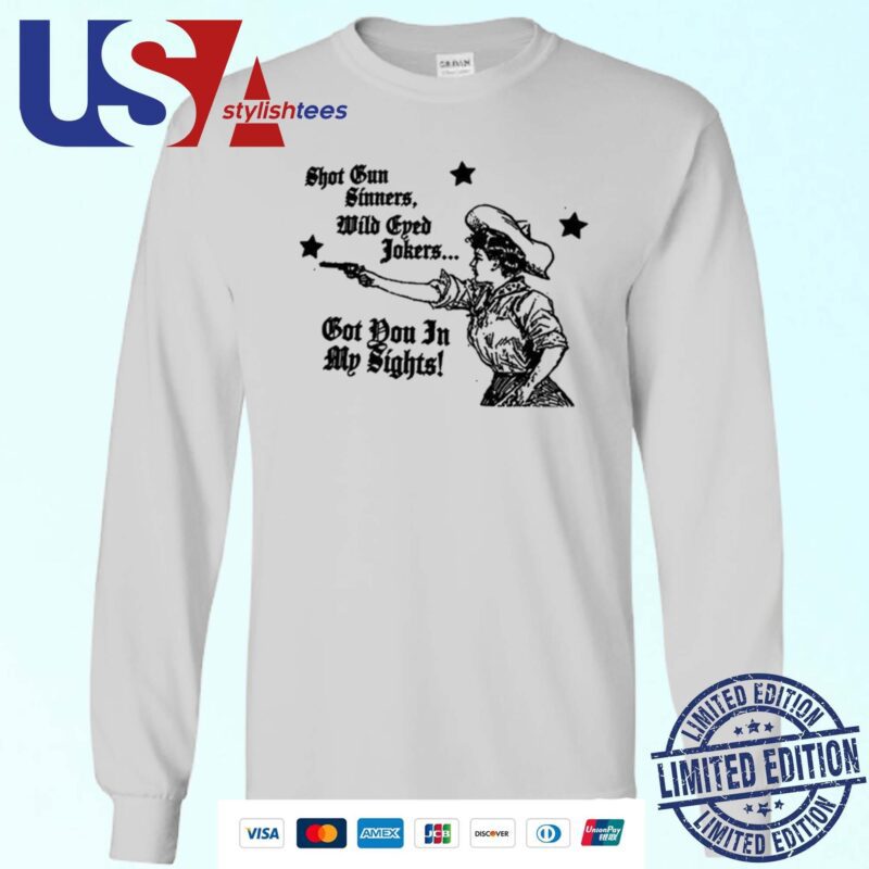 Shotgun Sinners, Wild Eyed Jokers Got You In My Sights Sweater