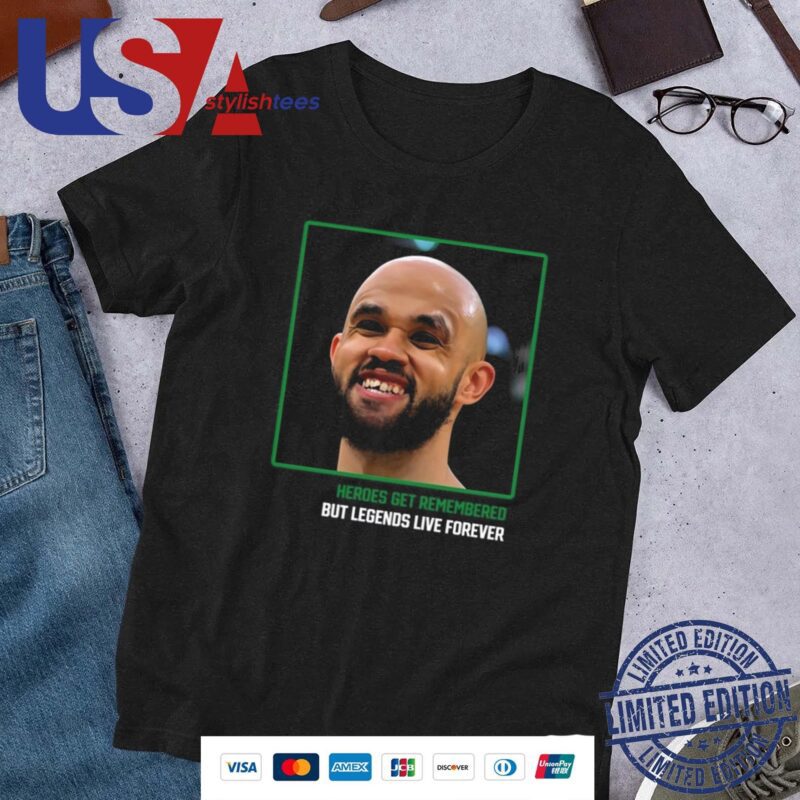 Derrick White Dw Teeth Heroes Get Remembered But Legends Live Forever Shirt