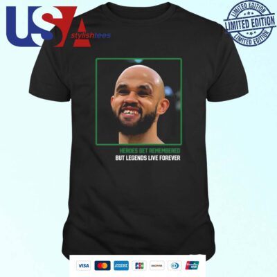 Derrick White Dw Teeth Heroes Get Remembered But Legends Live Forever T-shirt