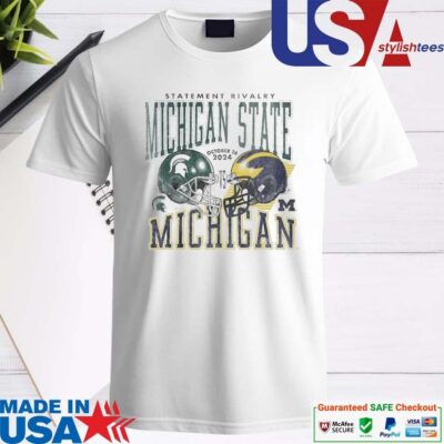Official Michigan State Spartans Vs Michigan Wolverines 2024 Statement Rivalry Shirt