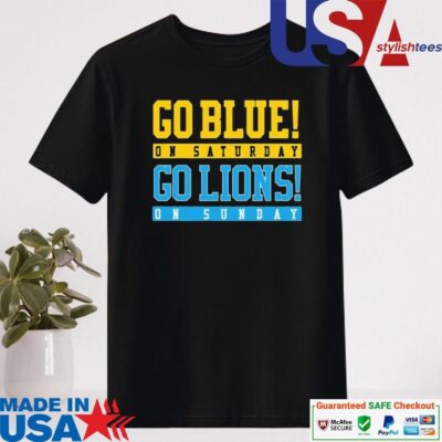 Official Go Blue On Saturday Go Lions On Sunday Shirt