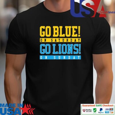 Official Go Blue On Saturday Go Lions On Sunday unisex