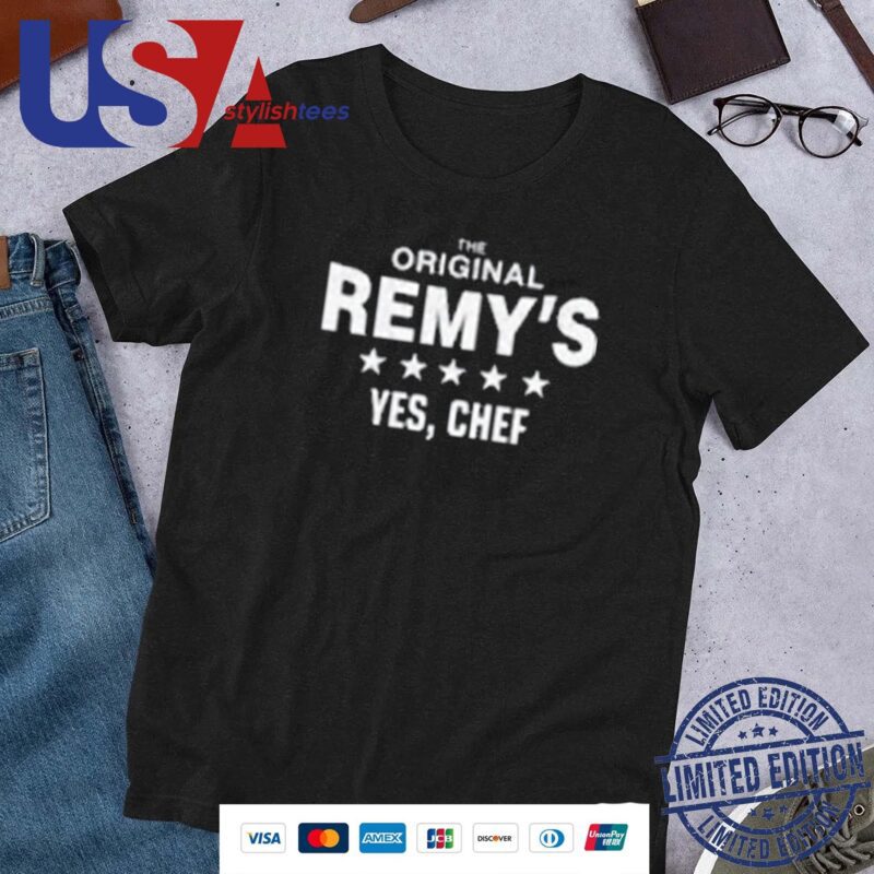 The Original Remys Yes Chef Shirt