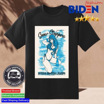 Snow Strippers San Francisco Events May 10 2024 Shirt