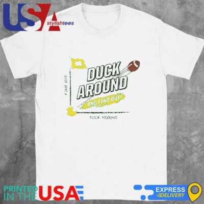 Duck Around And Find Out Oregon Ducks Shirt