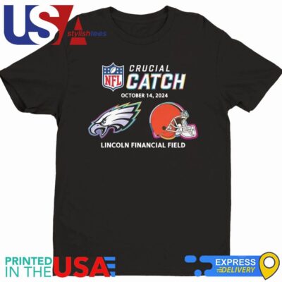 Philadelphia Eagles vs Cleveland Browns October 14, 2024 NFL Crucial Catch Shirt