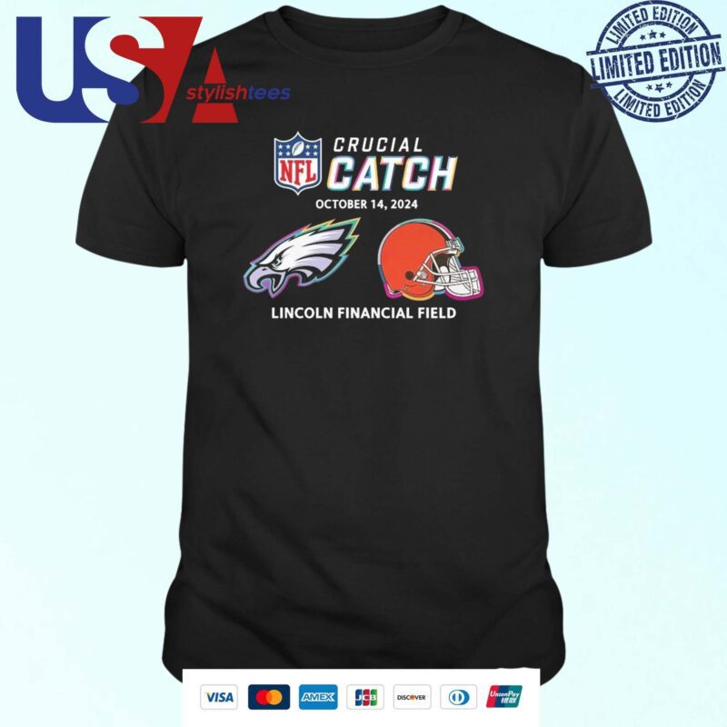 Philadelphia Eagles vs Cleveland Browns October 14, 2024 NFL Crucial Catch T-shirt