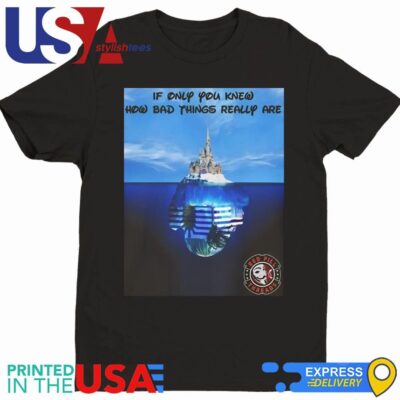 Redpill Threads If Only You Knew How Bad Things Really Are Shirt