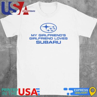 Trevor Wallace Cool Car My Girlfriend's Girlfriend Loves Subaru Shirt