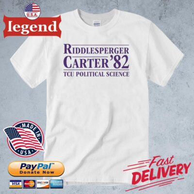 Riddlesperger Carter 82 Tcu Political Science Shirt