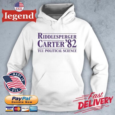 Riddlesperger Carter 82 Tcu Political Science Shirt hoodie