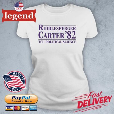 Riddlesperger Carter 82 Tcu Political Science Shirt ladies