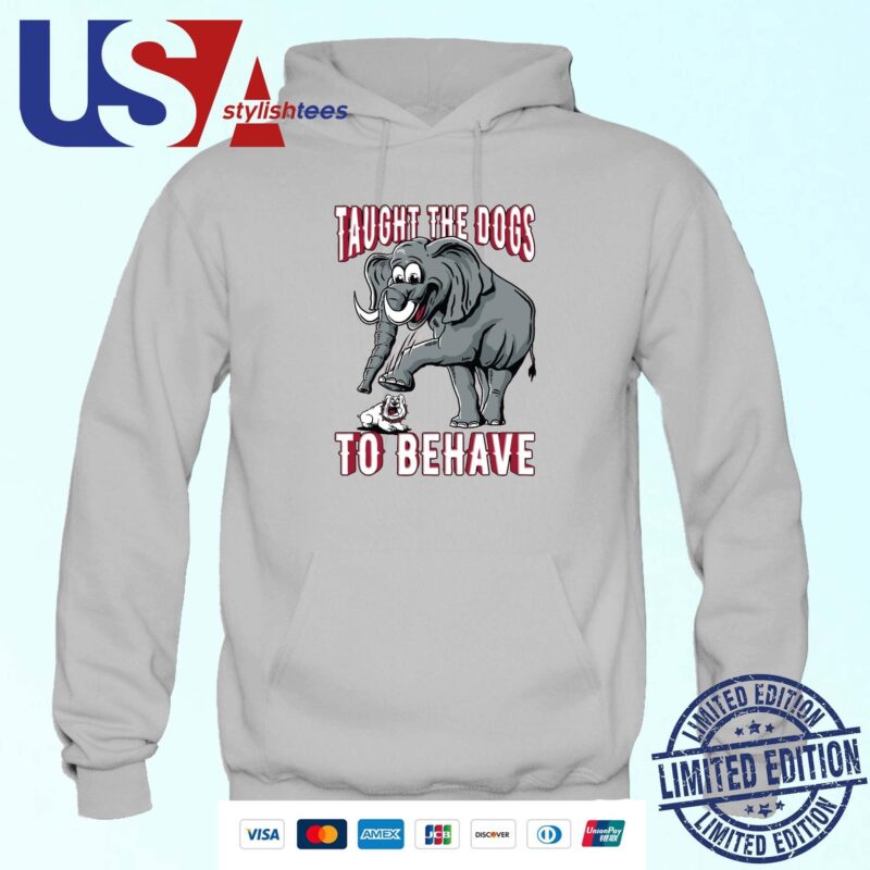 Taught The Dogs To Behave Alabama Crimson Tide Vs Georgia Bulldogs Hoodie