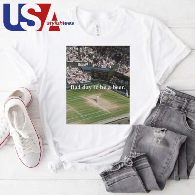 Tennis Beer Bad Day To Be A Beer T-shirt