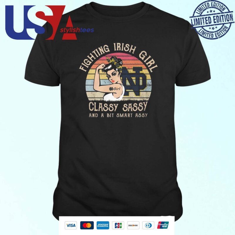 Notre Dame Fighting Irish Girl Classy Sassy And A Bit Smart Assy 2024 T-shirt
