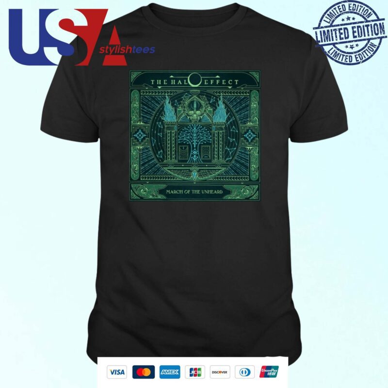 The Halo Effect March Of The Unheard 10th January 2025 T-shirt