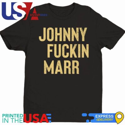 Official Johnny Marr Johnny Fuckin Marr T-Shirt