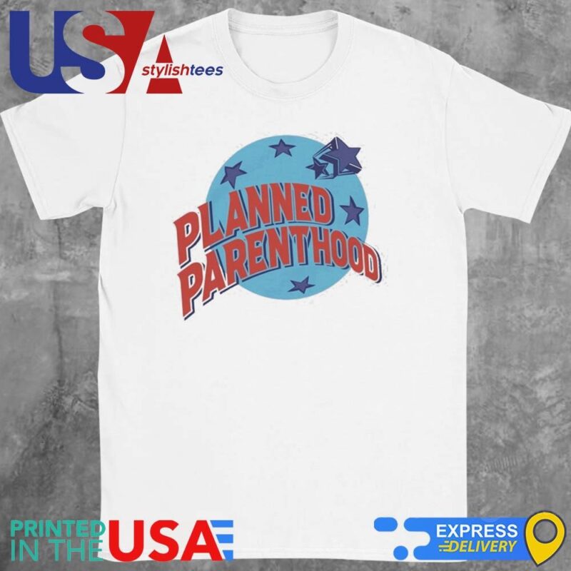 Planned Parenthood Shirt
