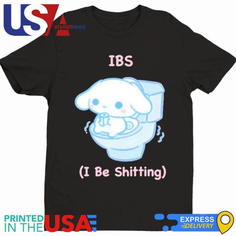 Ibs I Be Shitting Cinnamoroll Shirt