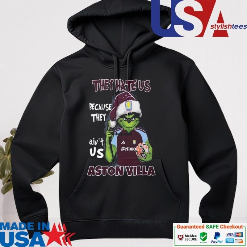 Official They Hate Us Because They Ain't Us Aston Villa hoodie
