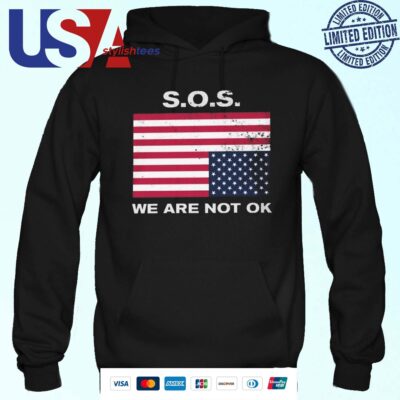 Official SOS We Are Not Ok US Flag Hoodie