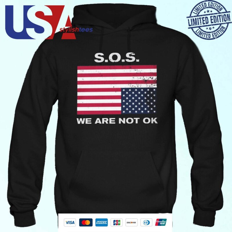 Official SOS We Are Not Ok US Flag Hoodie