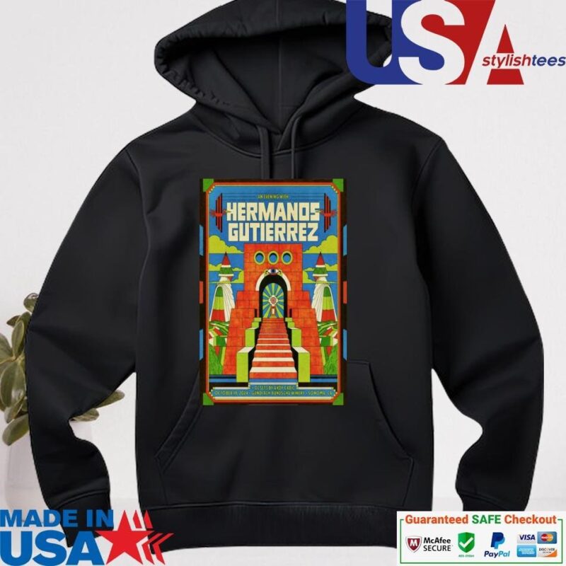 Official Hermanos Gutierrez Gundlach Bundschu Winery In Sonoma CA Oct 19 2024 Poster hoodie