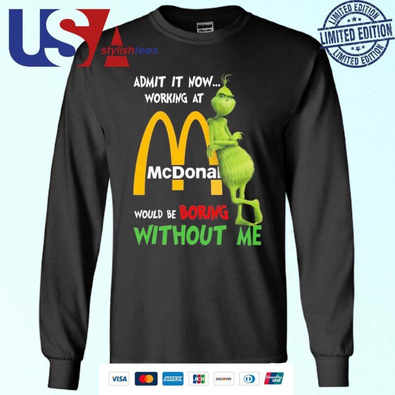 Grinch McDonald's Admit It Now Working Would Be Boring Without Me 2024 Sweater