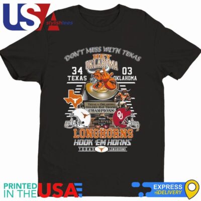 Texas LongHorns 34-03 Oklahoma Golden Hat Champions Score Don't Mess With Texas Shirt