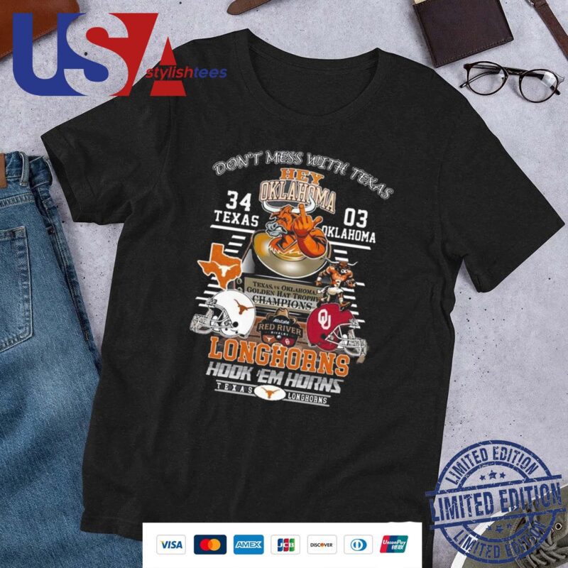 Texas LongHorns 34-03 Oklahoma Golden Hat Champions Score Don't Mess With Texas Shirt
