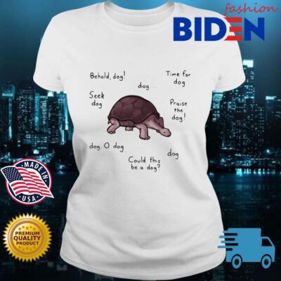 Turtle behold dog seek dog Bidenfashion ladies trang