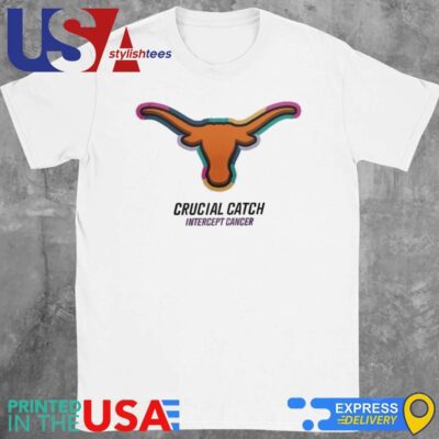 Texas Longhorns Crucial Catch Intercept Beat Cancer 2024 Shirt