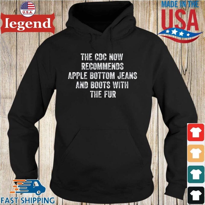 The cdc now recommends apple bottom jeans and boots with the fur Hoodie den-min