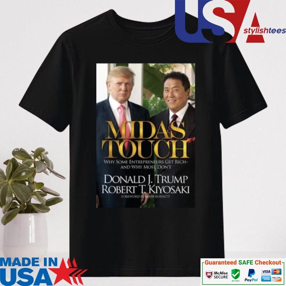 official-richdad-store-midas-touch-donald-j-trump-robert-t-kiyosaki-shirt Official Richdad Store Midas Touch Donald J Trump Robert T Kiyosaki Shirt