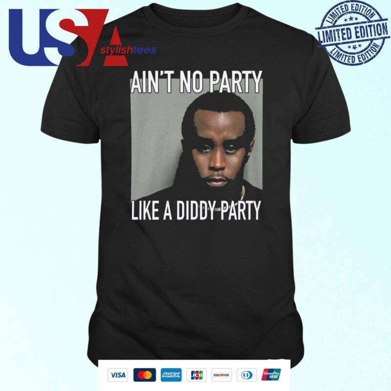 Puff Diddy Mugshot Ain’t No Party Like a Diddy Party T-shirt