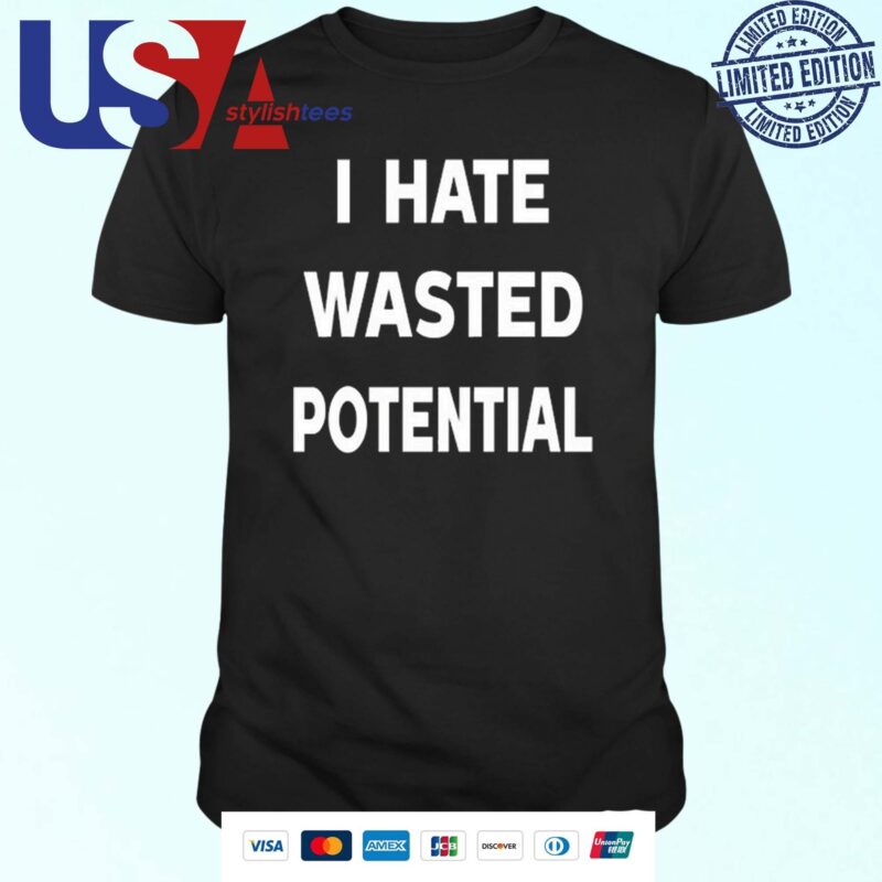 Oregon State Football I Hate Wasted Potential T-shirt