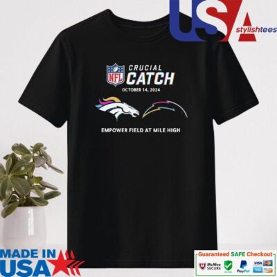 Official NFL Crucial Catch Denver Broncos Los Angeles Chargers Empower Field at Mile High October 14, 2024 Shirt