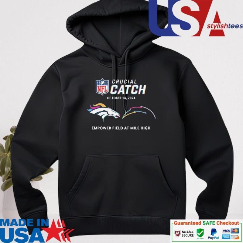 Official NFL Crucial Catch Denver Broncos Los Angeles Chargers Empower Field at Mile High October 14, 2024 hoodie