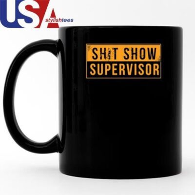 Shit Show Supervisor Mug, Tumbler