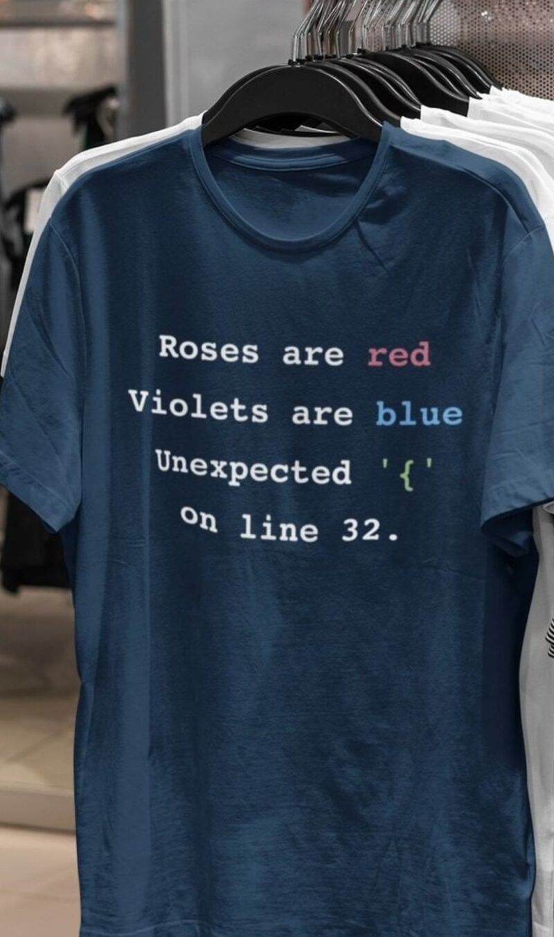 Roses Are Red Violets Are Blue Unexpected One Line 32 Shirt