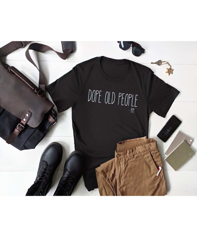 Dope Old People Rm Shirt